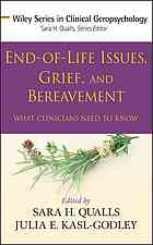 Endoflife Issues Grief And Bereavement What Clinicians Need To Know Sarah Honn Qualls Julia E Kaslgodley