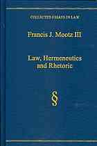 Law Hermeneutics And Rhetoric Francis J Mootz