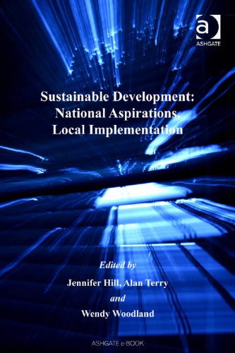 Sustainable Development National Aspirations Local Implementation Jennifer Hill Alan Terry Wendy A Woodland