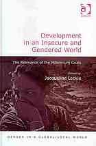 Development In An Insecure And Gendered World The Relevance Of The Millennium Goals Jacqueline Leckie