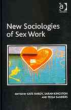 New Sociologies Of Sex Work Kate Hardy Sarah Kingston Teela Sanders
