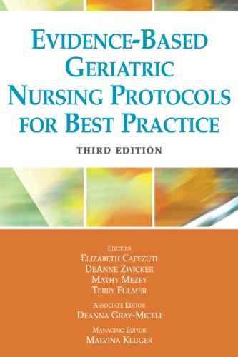 Evidencebased Geriatric Nursing Protocol For Best Practice Elizabeth A Capezuti Deanne Zwicker Mathy Mezey
