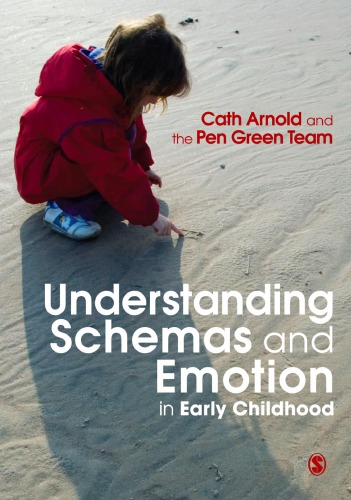Understanding Schemas And Emotion In Early Childhood Cath Arnold Pen Green Team