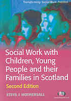 Social Work With Children Young People And Their Families In Scotland 2nd Ed Steve J Hothersall