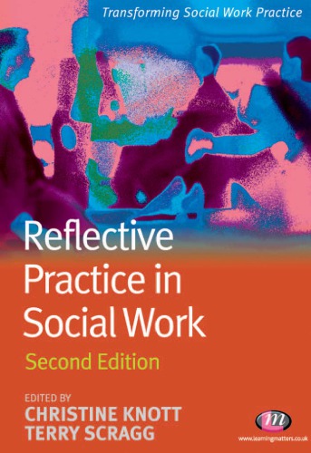 Reflective Practice In Social Work Christine Knott Terry Scragg