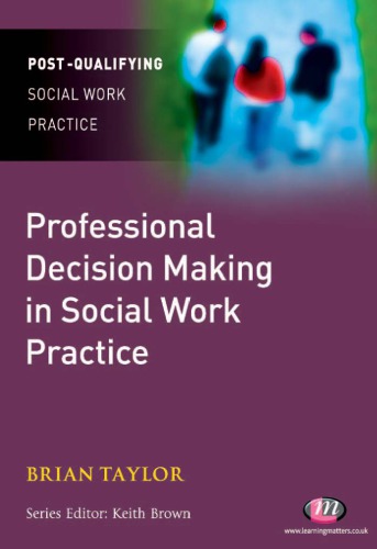 Professional Decision Making In Social Work Brian Taylor