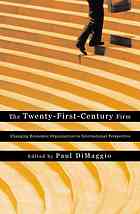 The Twentyfirstcentury Firm Changing Economic Organization In International Perspective Paul Dimaggio