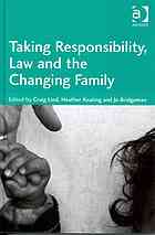 Taking Responsibility Law And The Changing Family Craig Lind Heather M Keating Jo Bridgeman