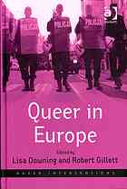 Queer In Europe Contemporary Case Studies Lisa Downing Robert Gillett