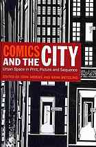 Comics And The City Urban Space In Print Picture And Sequence Jorn Ahrens Arno Meteling