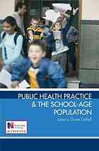 Public Health Practice The School Agepopulation Diane Debell Royal College Of Nursing Great Britain