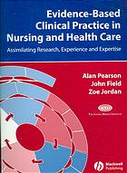Evidencebased Clinical Practice In Nursing And Health Care Assimilating Research Experience And Expertise Alan Pearson
