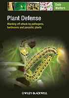 Plant Defense Warding Off Attack By Pathogens Pests And Vertebrate Herbivores Dale Walters