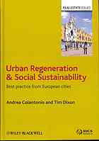 Urban Regeneration Social Sustainability Best Practice From European Cities Andrea Colantonio Timothy J Dixon