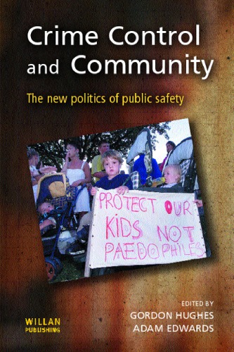 Crime Control And Community The New Politics Of Public Safety Gordon Hughes Adam Edwards