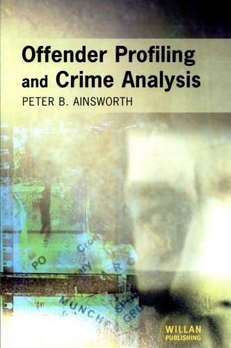 Offender Profiling And Crime Analysis Peter B Ainswoth