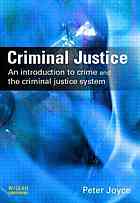 Criminal Justice An Introduction To Crime And The Criminal Justice System Peter Joyce