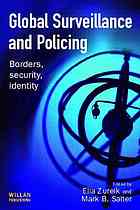 Global Surveillance And Policing Borders Security Identity Elia Zureik Mark B Salter