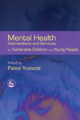Mental Health Interventions And Services For Vulnerable Children And Young People Panos Vostanis