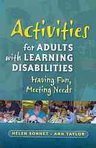 Activities For Adults With Learning Disabilities Having Fun Meeting Needs Helen Sonnet Ann Taylor