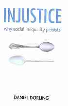 Injustice Why Social Inequality Persists Daniel Dorling