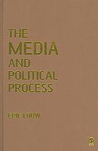 The Media And Political Process P Eric Louw