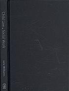 Child Law For Social Work Implementing Rights Through Policy And Practice Jane Williams