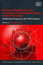 Research Handbook On The Protection Of Intellectual Property Under Wto Rules Carlos Maria Correa