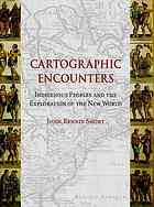 Cartographic Encounters Indigenous Peoples And The Exploration Of The New World John R Short