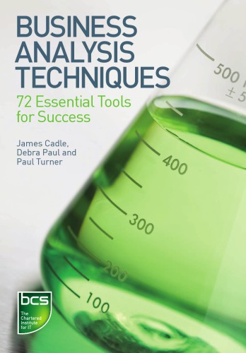 Business Analysis Techniques 72 Essential Tools For Success James Cadle Debra Paul Paul Turner