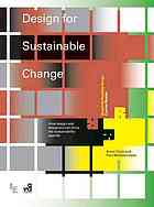Design For Sustainable Change How Design And Designers Can Drive The Sustainability Agenda Anne Chick Paul Micklethwaite