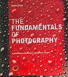 The Fundamentals Of Photography Helen Drew