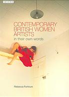 Contemporary British Women Artists In Their Own Words Rebecca Fortnum Dawson Books