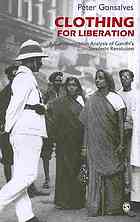 Clothing For Liberation A Communication Analysis Of Gandhis Swadeshi Revolution Peter Gonsalves