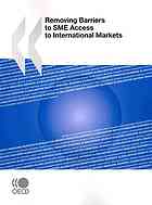 Removing Barriers To Sme Access To International Markets Oecd Working Party On Smes And Entrepreneurship Apec Small And Medium Enterprises Working Group Organisation For Economic Cooperation And Development