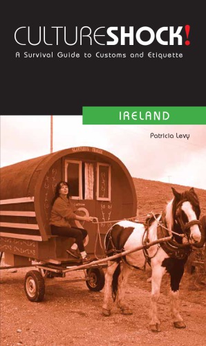 Cultureshock Ireland A Survival Guide To Customs Etiquette Patricia Levy