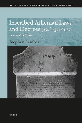 Inscribed Athenian Laws And Decrees 35213221 Bc Epigraphical Essays Stephen Lambert