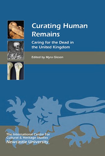 Curating Human Remains Caring For The Dead In The United Kingdom Myra Giesen