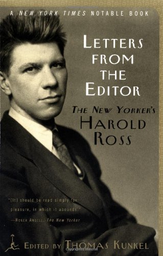 Letters From The Editor The New Yorkers Harold Ross Reprint Thomas Kunkel