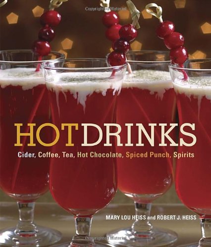 Hot Drinks Cider Coffee Tea Hot Chocolate Spiced Punch Spirits Mary Lou Heiss