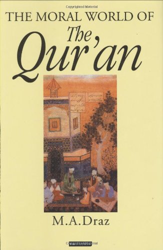The Moral World Of The Quran M A Draz