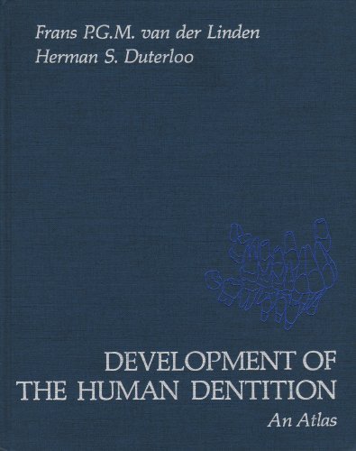 Development Of The Human Dentition An Atlas 1st Frans Pgm Van Der Linden