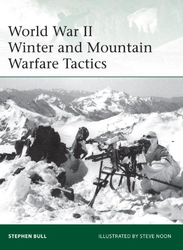 World War Ii Winter And Mountain Warfare Tactics Stephen Bull