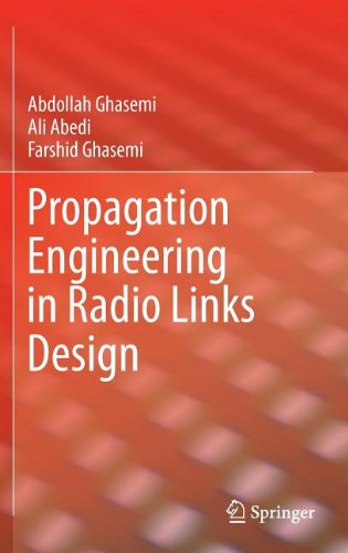 Propagation Engineering In Radio Links Design 2013th Edition Abdollah Ghasemi