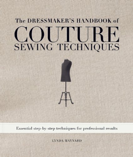 The Dressmakers Handbook Of Couture Sewing Techniques Spi Lynda Maynard