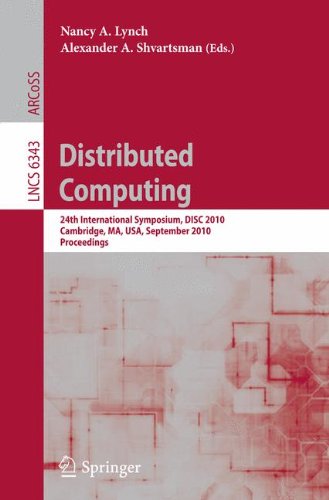 Distributed Computing 24th International Symposium Disc 2010 Cambridge Ma Usa September 1315 2010 Proceedings 1st Edition Marcos K Aguilera