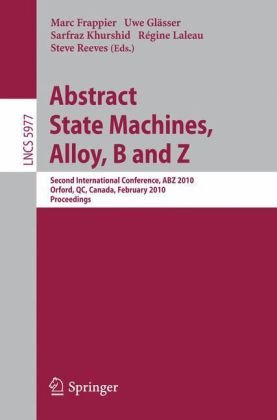Abstract State Machines Alloy B And Z Second International Conference Abz 2010 Orford Qc Canada February 2225 2010 Proceedings 1st Edition Daniel Jackson