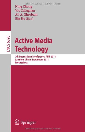Active Media Technology 7th International Conference Amt 2011 Lanzhou China September 79 2011 Proceedings 1st Edition Ali Ghorbani Auth