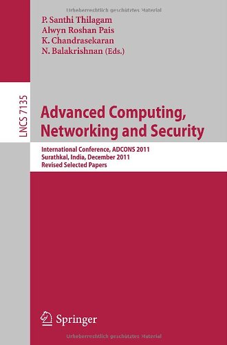 Advanced Computing Networking And Security International Conference Adcons 2011 Surathkal India December 1618 2011 Revised Selected Papers 1st Edition Abhishek Parakh