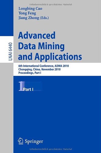 Advanced Data Mining And Applications 6th International Conference Adma 2010 Chongqing China November 1921 2010 Proceedings Part Ii 1st Edition Qiang Li Zhao